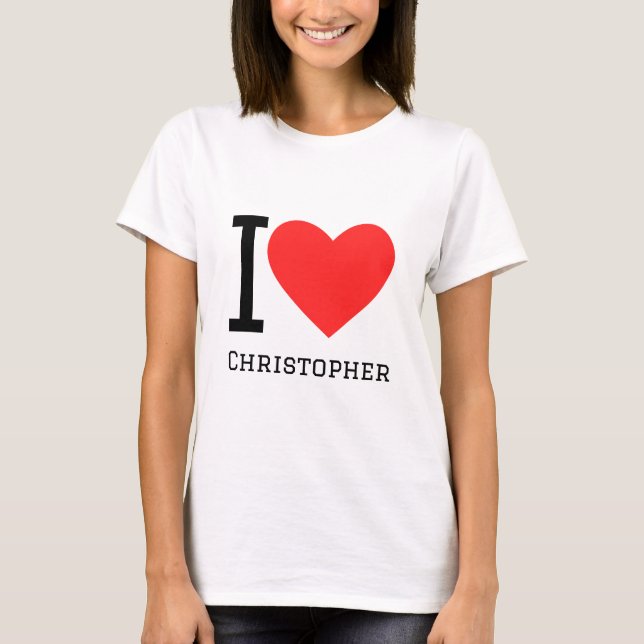 I love Christopher  T-Shirt (Front)