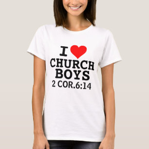 I LOVE CHURCH BOYS t-shirts