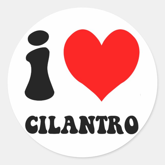 i love cilantro classic round sticker (Front)