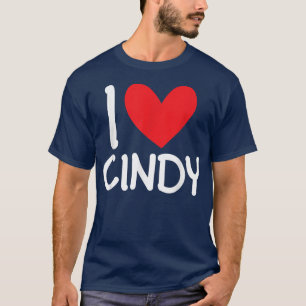 I Love Cindy Name Personalised Girl Woman Bff Frie T-Shirt