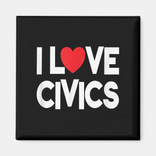 I Love Civics Quote Teacher And Student Magnet