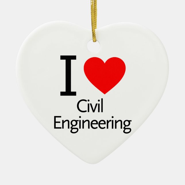 I Love Civil Engineering Ceramic Ornament (Front)