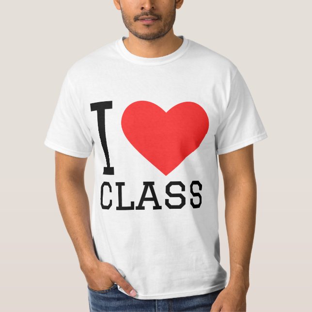 I love class T-Shirt (Front)