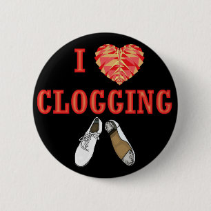 I Love Clogging Large Shoe Dancing Heart 6 Cm Round Badge
