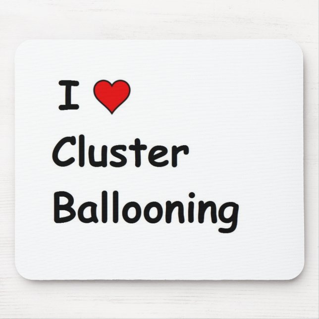 I Love Cluster Ballooning Mouse Pad (Front)