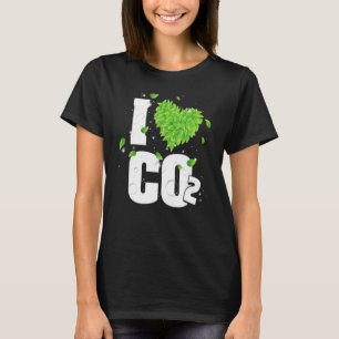 I Love Co2 Breathing Air For Plants Carbon Dioxide T-Shirt