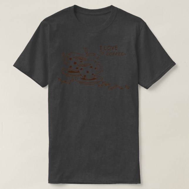 I Love Coffee6 T-Shirt (Design Front)
