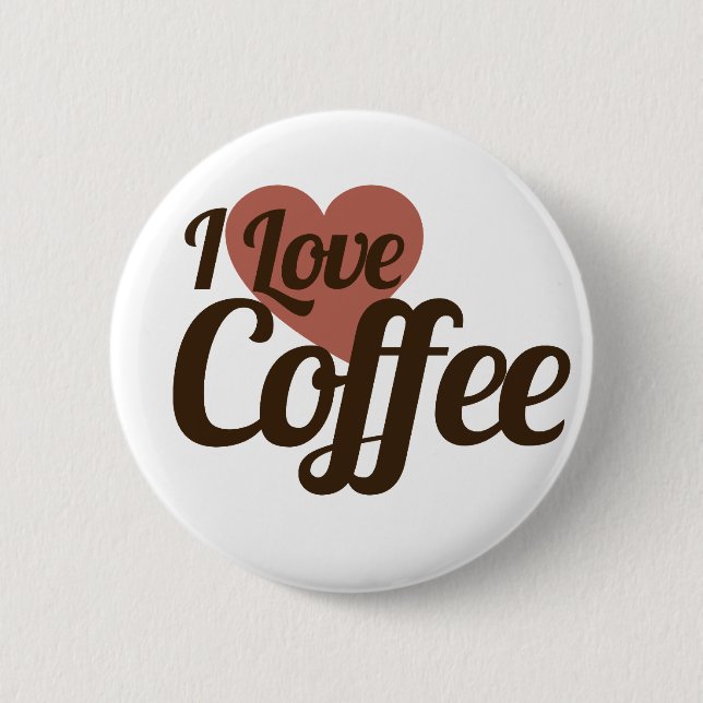 I Love Coffee 6 Cm Round Badge (Front)