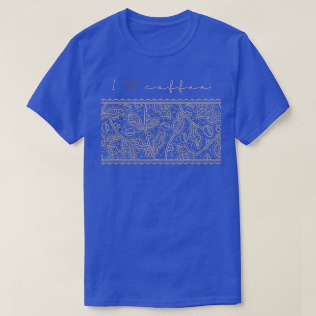 I love coffee 6 T-Shirt (Design Front)