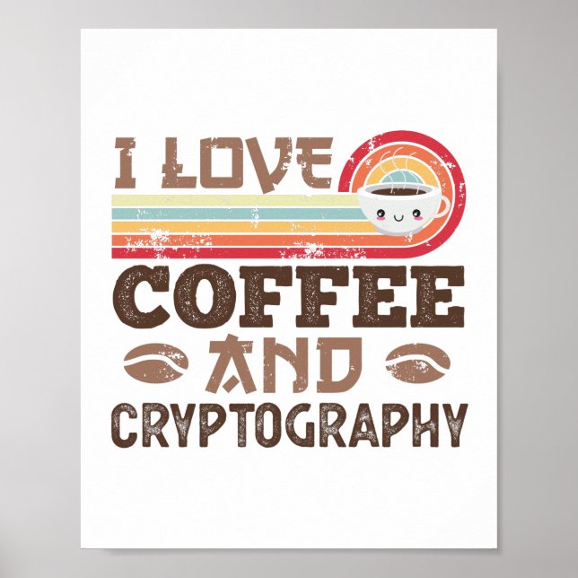 I love Coffee and Cryptography Retro Sunset Gift Poster (Front)