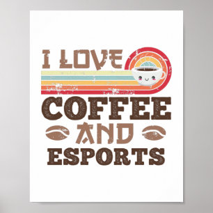 I love Coffee and Esports Retro Sunset Gift Poster