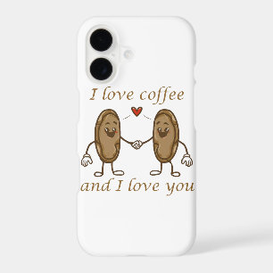 I love coffee and I love you