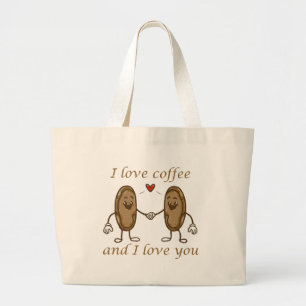 I love coffee and I love you Large Tote Bag