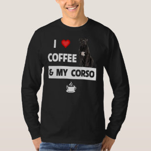 I Love Coffee And My Cane Corso Mum Dad Pet Parent T-Shirt