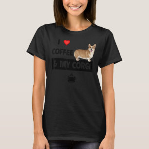 I Love Coffee And My Corgi Mum Dad Pet Parent Dog  T-Shirt