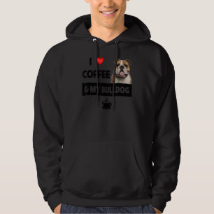 I Love Coffee And My English Bulldog Mum Dad Pet P Hoodie