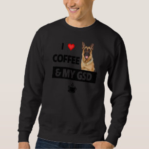 I Love Coffee And My Gsd German Shepherd Dog Mum D Sweatshirt