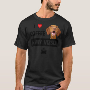 I Love Coffee And My Vizsla Mum Dad Animal Rescue  T-Shirt