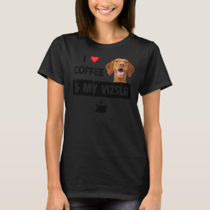 I Love Coffee And My Vizsla Mum Dad Animal Rescue  T-Shirt