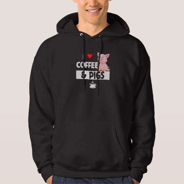 I Love Coffee and Pigs Funny Farming Caffeine Farm Hoodie (Front)