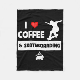 I Love Coffee And Skateboarding Skateboarder Trick Fleece Blanket