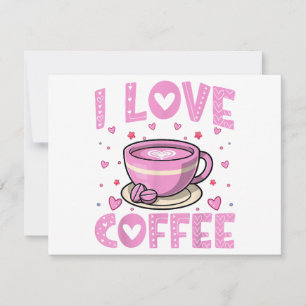 I Love Coffee - Funny Coffee Drinker Caffeine Addi