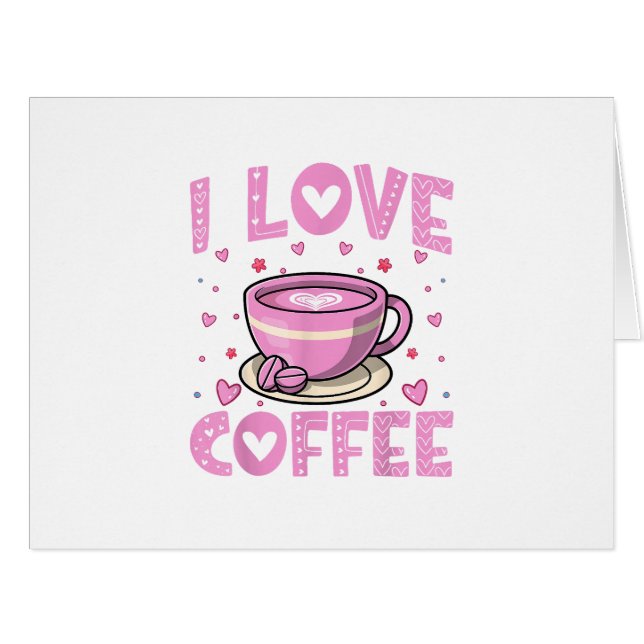 I Love Coffee - Funny Coffee Drinker Caffeine Addi (Front Horizontal)