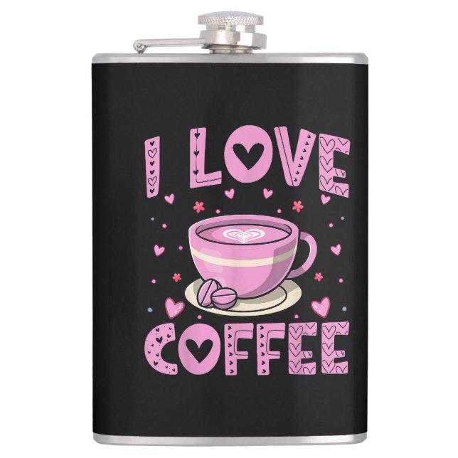 I Love Coffee - Funny Coffee Drinker Caffeine Addi Hip Flask (Front)