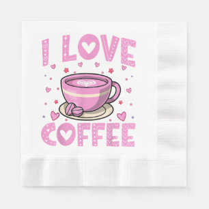 I Love Coffee - Funny Coffee Drinker Caffeine Addi Napkin