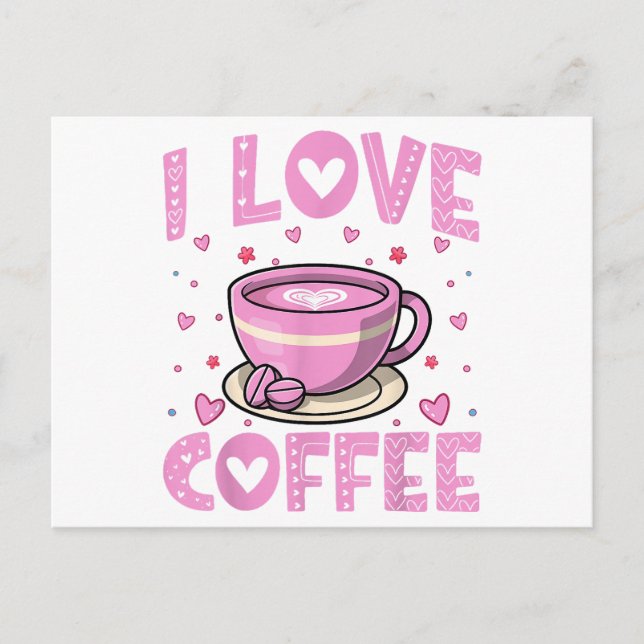 I Love Coffee - Funny Coffee Drinker Caffeine Addi Postcard (Front)
