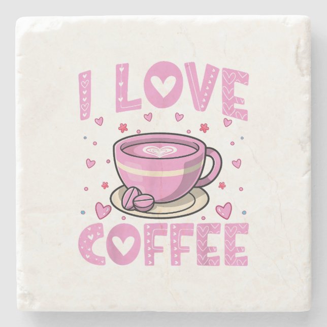 I Love Coffee - Funny Coffee Drinker Caffeine Addi Stone Coaster (Front)