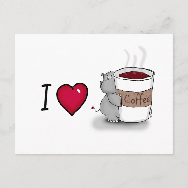 I love coffee - Hippo with a cup of Coffee Postcard (Front)