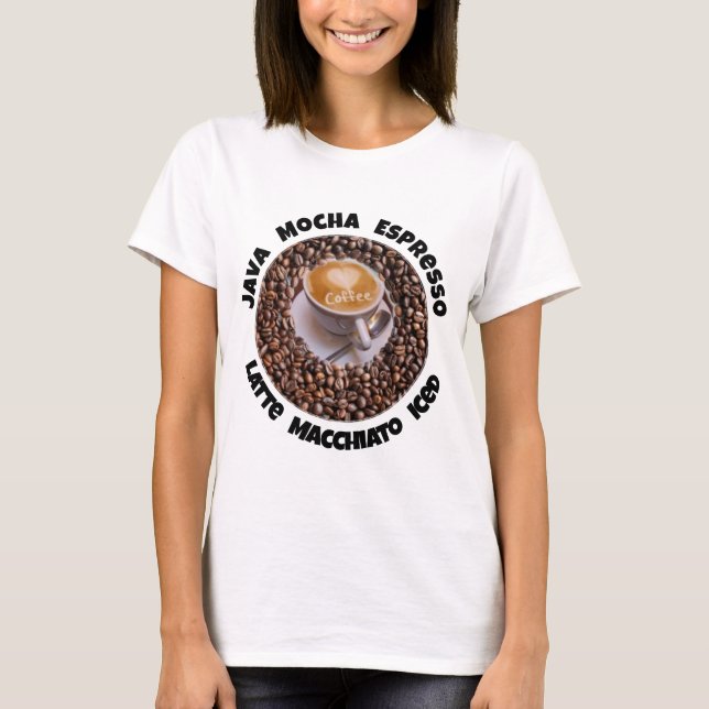 I Love Coffee Java Latte Cappucino T-Shirt (Front)