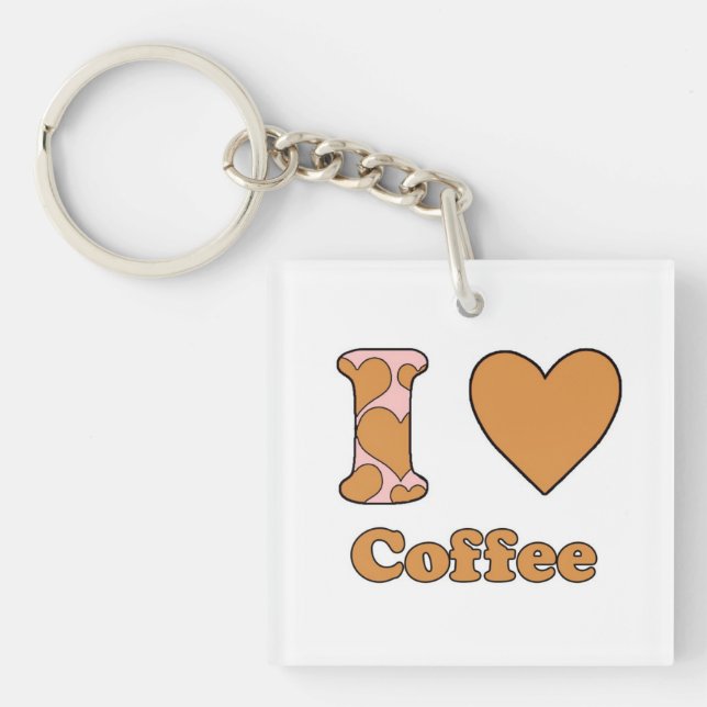 I love Coffee Key Ring (Front)