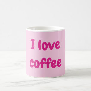 I love coffee mug