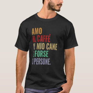 I Love Coffee My Dog Phrase Man Womens Coffee T-Shirt
