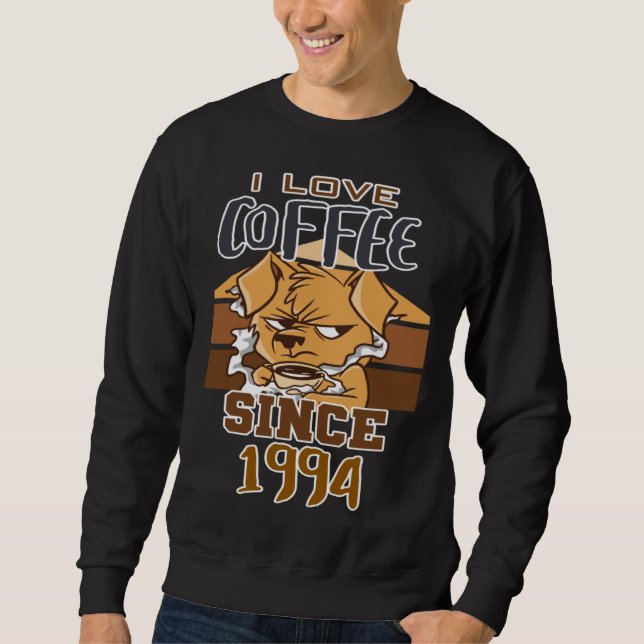 I love coffee since 1994 sweatshirt (Front)