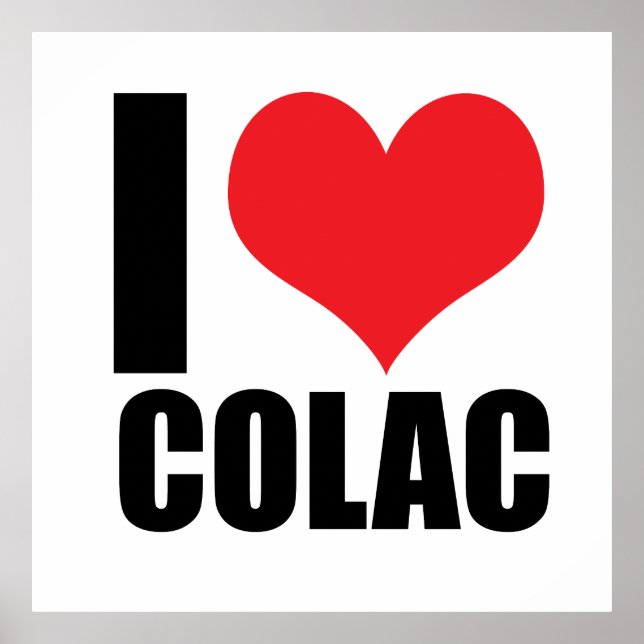 I love Colac Poster (Front)