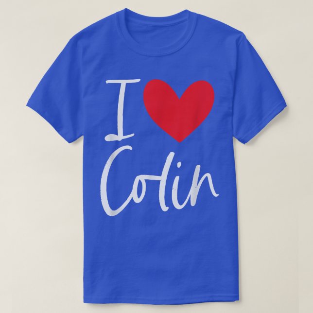 I Love Colin Name Personalized Girl Woman BFF Frie T-Shirt (Design Front)