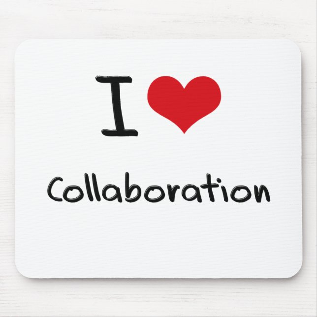 I love Collaboration Mouse Pad (Front)