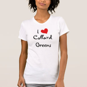 I Love Collard Greens T-Shirt