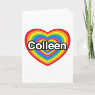 I love Colleen. I love you Colleen. Heart Card
