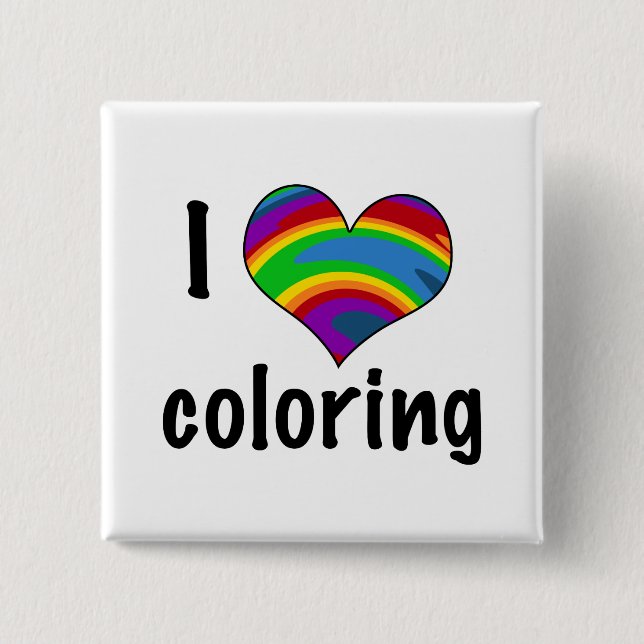 I Love Colouring Rainbow Heart Design 15 Cm Square Badge (Front)