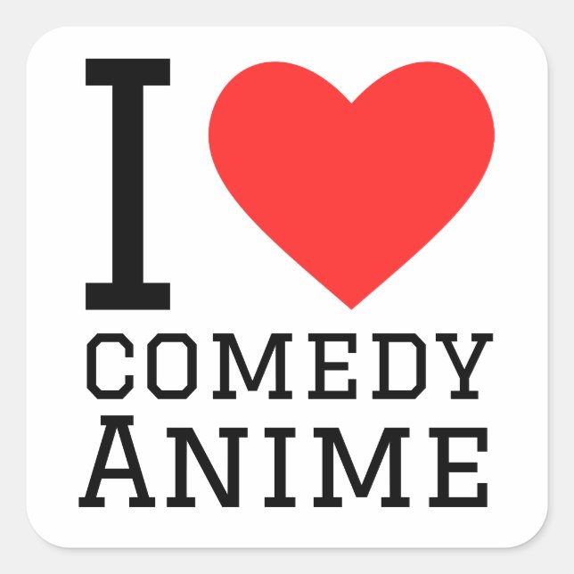 I love comedy anime square sticker (Front)