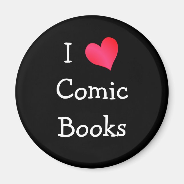 I Love Comic Books Magnet (Front)