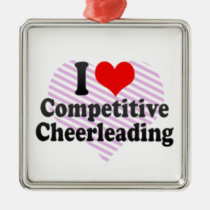 I love Competitive Cheerleading Metal Ornament
