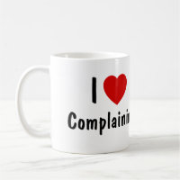I Love Complaining