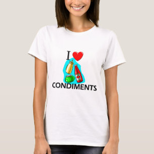 I Love Condiments T-Shirt
