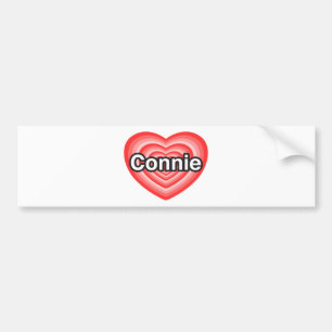 I love Connie. I love you Connie. Heart Bumper Sticker