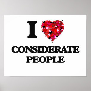 I love Considerate People Poster